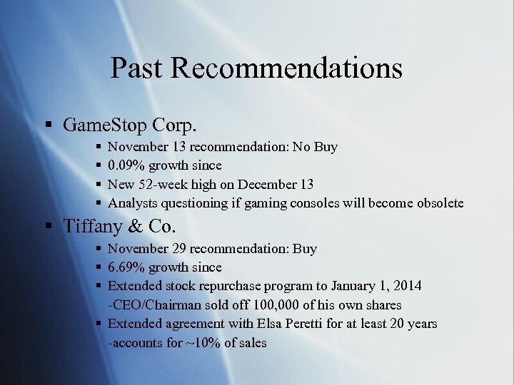 Past Recommendations § Game. Stop Corp. § § November 13 recommendation: No Buy 0.