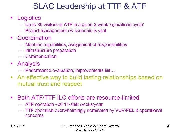 SLAC Leadership at TTF & ATF • Logistics – Up to 30 visitors at