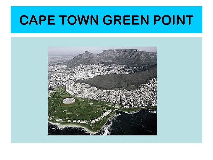 CAPE TOWN GREEN POINT 