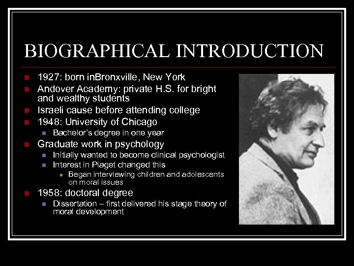 BIOGRAPHICAL INTRODUCTION n n 1927: born in. Bronxville, New York Andover Academy: private H.