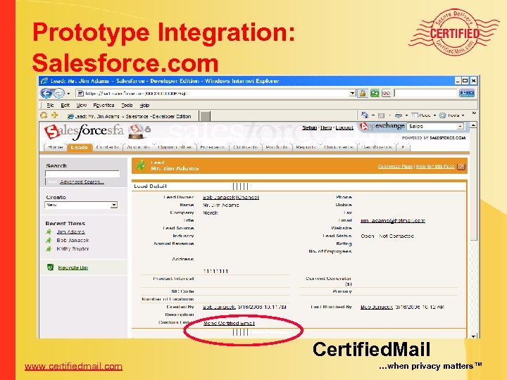 Prototype Integration: Salesforce. com www. certifiedmail. com Certified. Mail …when privacy matters™ 