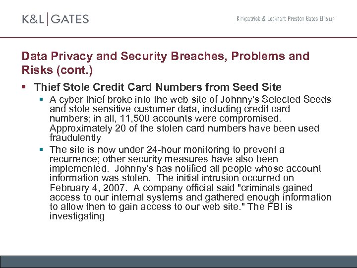 Data Privacy and Security Breaches, Problems and Risks (cont. ) § Thief Stole Credit