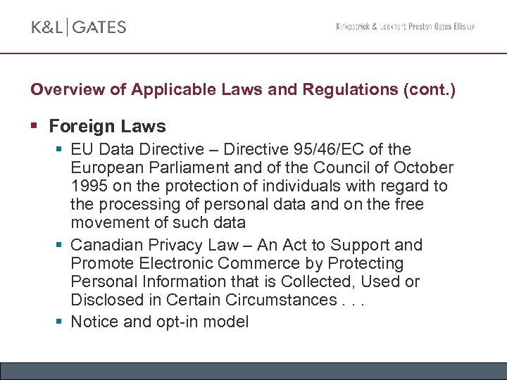 Overview of Applicable Laws and Regulations (cont. ) § Foreign Laws § EU Data