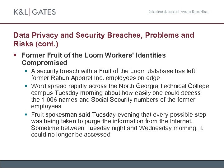 Data Privacy and Security Breaches, Problems and Risks (cont. ) § Former Fruit of