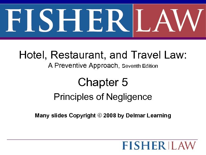 Click to edit Master title style Hotel, Restaurant, and Travel Law: A Preventive Approach,