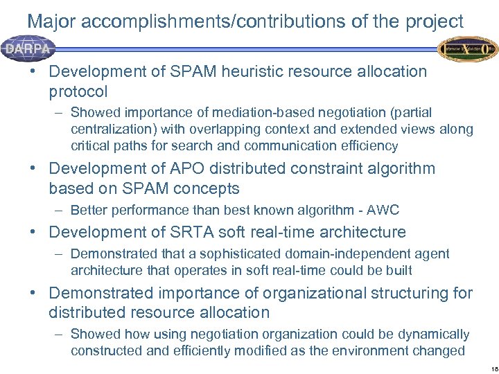 Major accomplishments/contributions of the project • Development of SPAM heuristic resource allocation protocol –