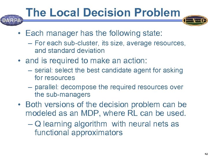 The Local Decision Problem • Each manager has the following state: – For each