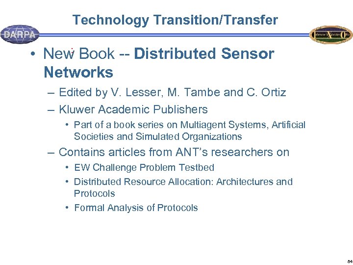 Technology Transition/Transfer : • New Book -- Distributed Sensor Networks – Edited by V.