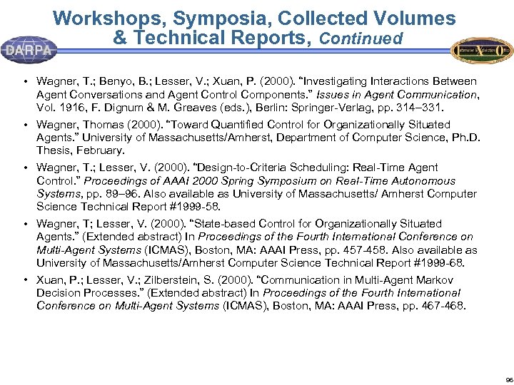 Workshops, Symposia, Collected Volumes & Technical Reports, Continued • Wagner, T. ; Benyo, B.