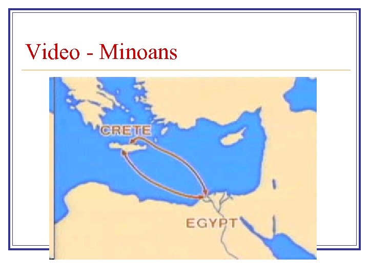 Video - Minoans 