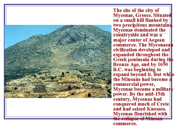The site of the city of Mycenae, Greece. Situated on a small hill flanked