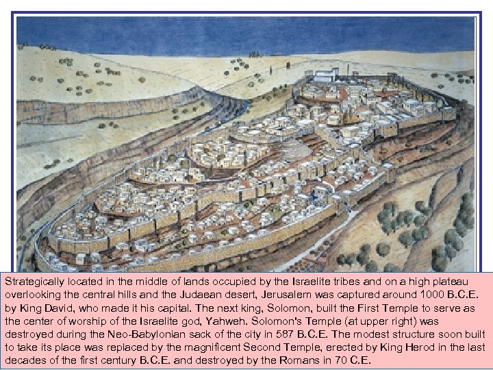 Strategically located in the middle of lands occupied by the Israelite tribes and on