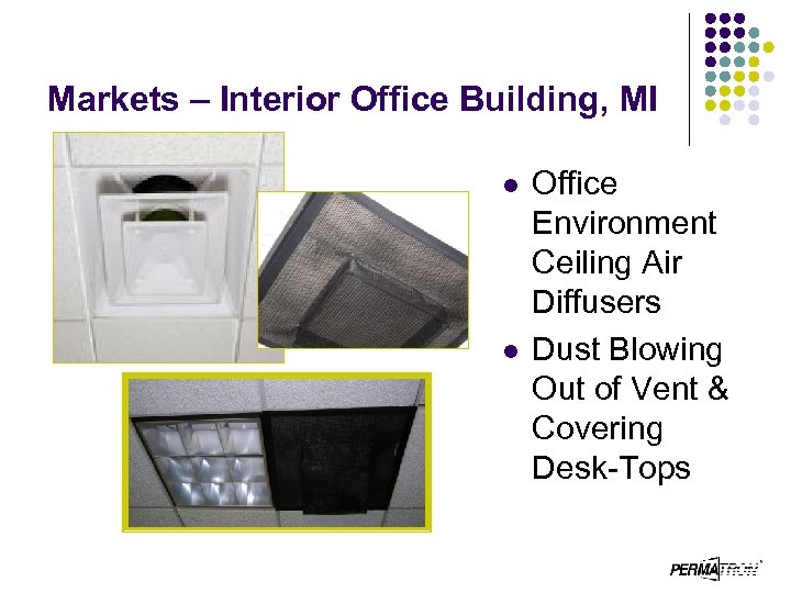 Markets – Interior Office Building, MI l l Office Environment Ceiling Air Diffusers Dust