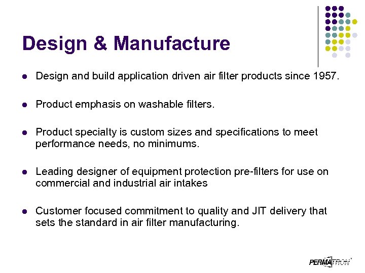 Design & Manufacture l Design and build application driven air filter products since 1957.