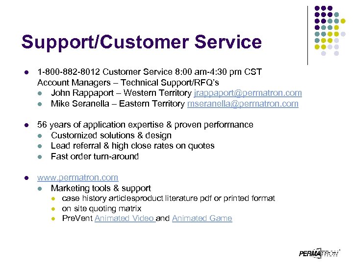 Support/Customer Service l 1 -800 -882 -8012 Customer Service 8: 00 am-4: 30 pm