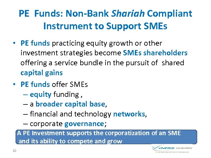 PE Funds: Non-Bank Shariah Compliant Instrument to Support SMEs • PE funds practicing equity