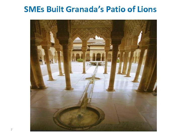 SMEs Built Granada’s Patio of Lions 7 