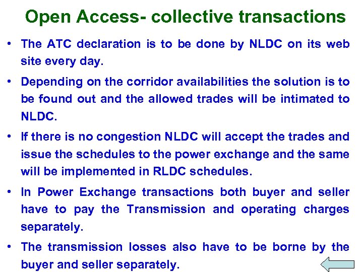 Open Access- collective transactions • The ATC declaration is to be done by NLDC