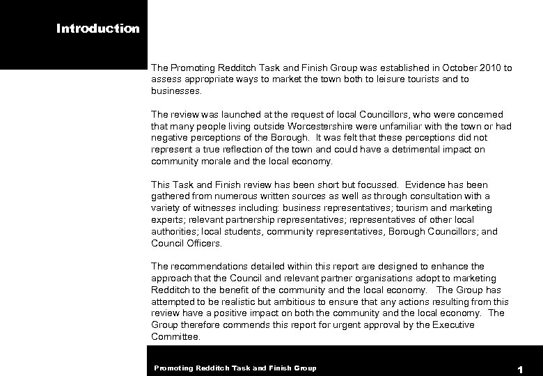Introduction The Promoting Redditch Task and Finish Group was established in October 2010 to