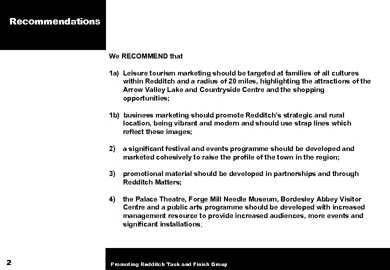 Recommendations We RECOMMEND that 1 a) Leisure tourism marketing should be targeted at families