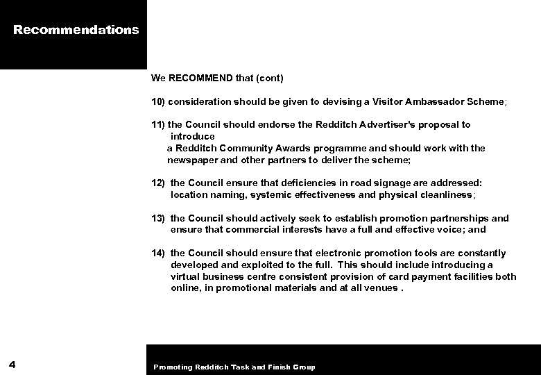 Recommendations We RECOMMEND that (cont) 10) consideration should be given to devising a Visitor