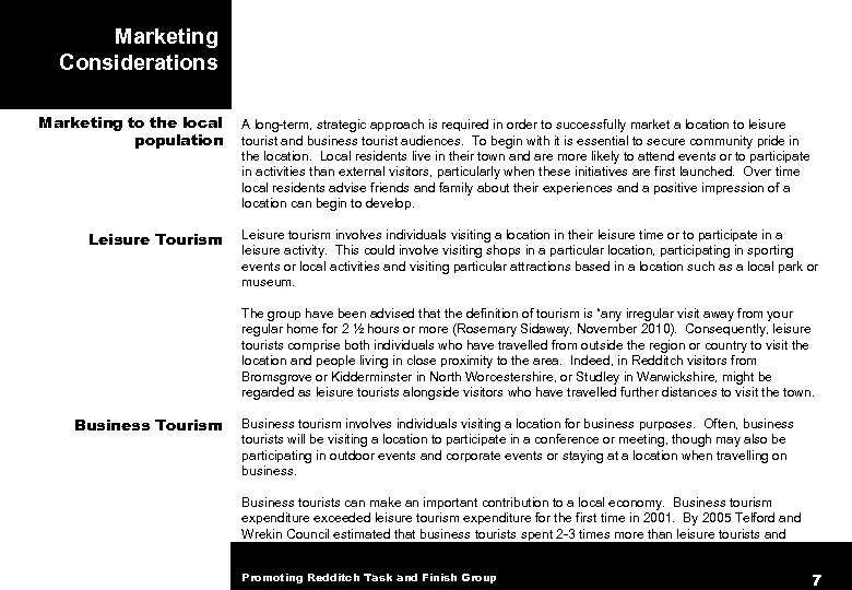 Marketing Considerations Marketing to the local population Leisure Tourism A long-term, strategic approach is