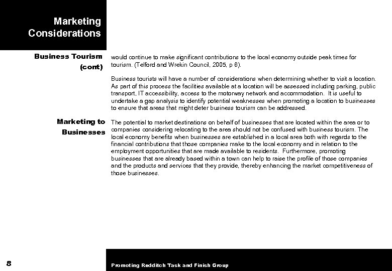 Marketing Considerations Business Tourism (cont) would continue to make significant contributions to the local