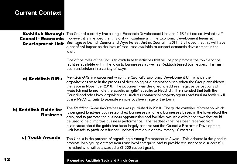Current Context Redditch Borough The Council currently has a single Economic Development Unit and