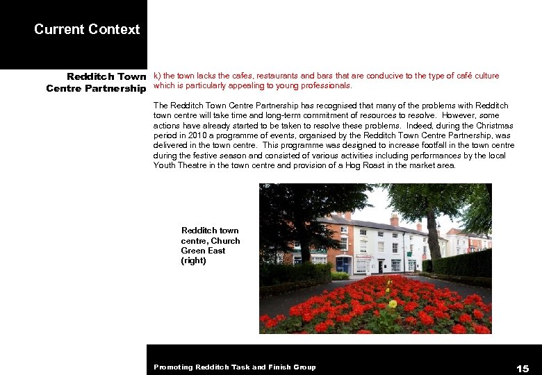 Current Context Redditch Town k) the town lacks the cafes, restaurants and bars that