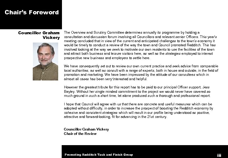 Chair’s Foreword Councillor Graham Vickery The Overview and Scrutiny Committee determines annually its programme
