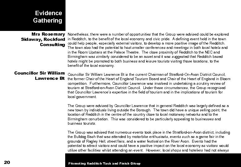 Evidence Gathering Mrs Rosemary Nonetheless, there were a number of opportunities that the Group