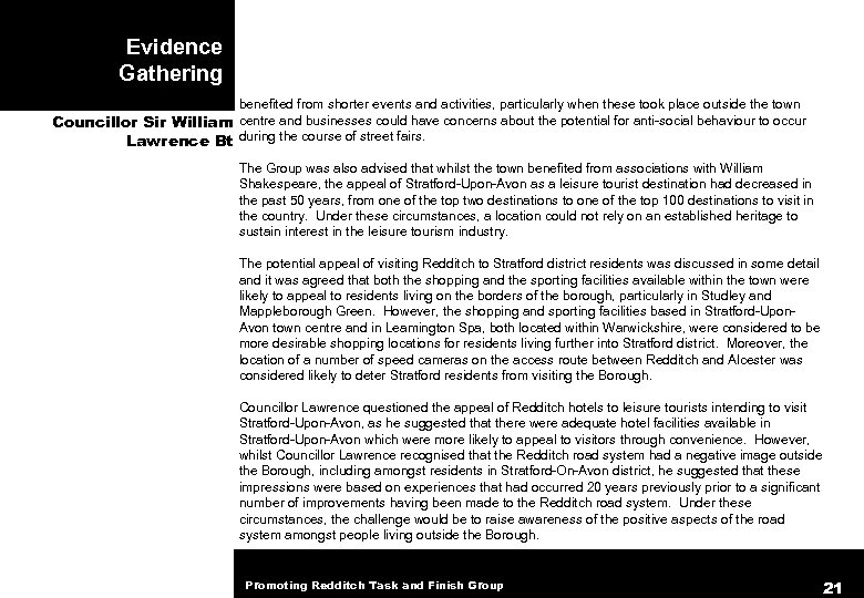 Evidence Gathering benefited from shorter events and activities, particularly when these took place outside