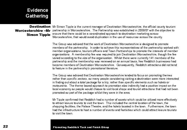 Evidence Gathering Destination Mr Simon Tipple is the current manager of Destination Worcestershire, the
