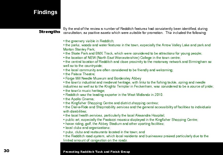 Findings By the end of the review a number of Redditch features had consistently