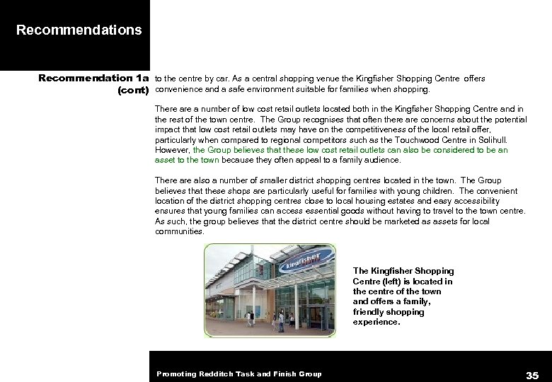 Recommendations Recommendation 1 a to the centre by car. As a central shopping venue