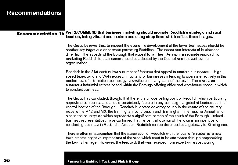 Recommendations Recommendation 1 b We RECOMMEND that business marketing should promote Redditch’s strategic and