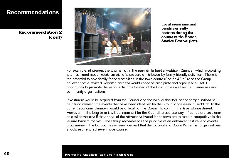 Recommendations Local musicians and bands currently perform during the course of the Morton Stanley