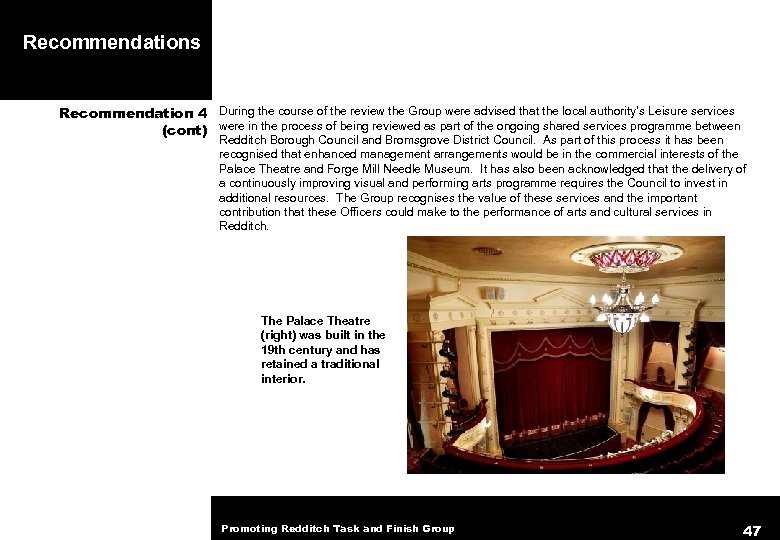 Recommendations Recommendation 4 During the course of the review the Group were advised that