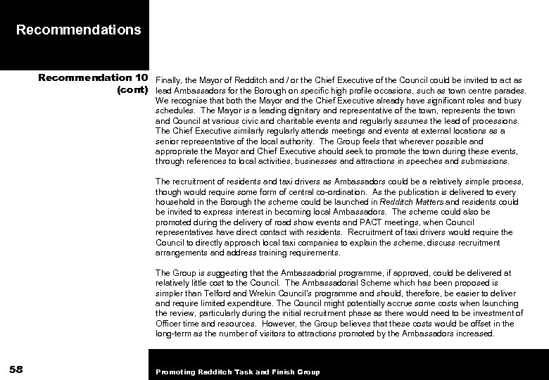 Recommendations Recommendation 10 Finally, the Mayor of Redditch and / or the Chief Executive