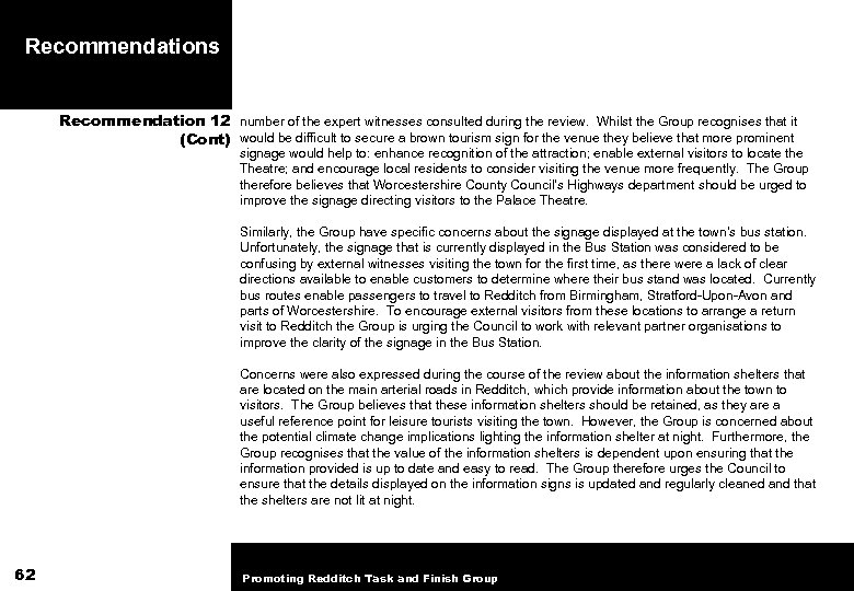 Recommendations Recommendation 12 number of the expert witnesses consulted during the review. Whilst the