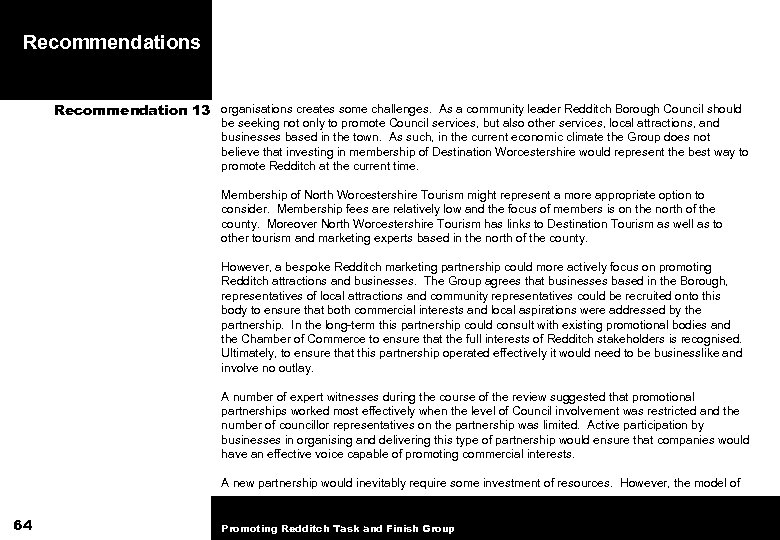 Recommendations Recommendation 13 organisations creates some challenges. As a community leader Redditch Borough Council