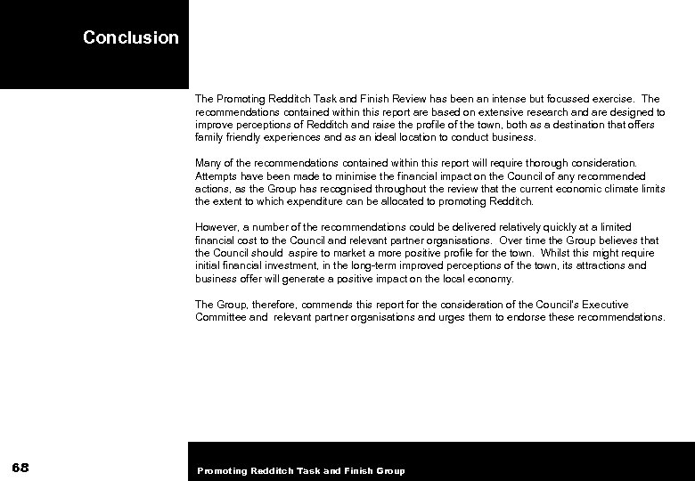 Conclusion The Promoting Redditch Task and Finish Review has been an intense but focussed