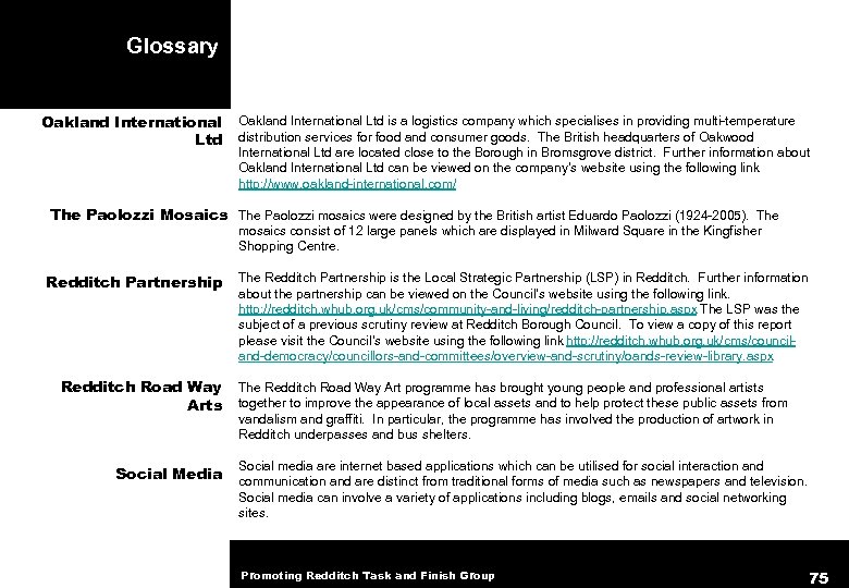 Glossary Oakland International Ltd is a logistics company which specialises in providing multi-temperature distribution