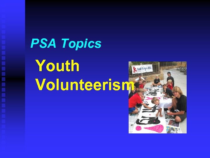 PSA Topics Youth Volunteerism 