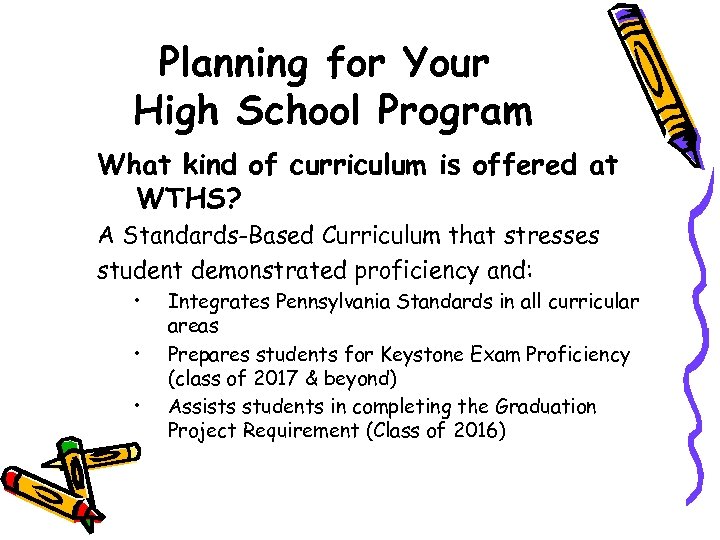 Planning for Your High School Program What kind of curriculum is offered at WTHS?