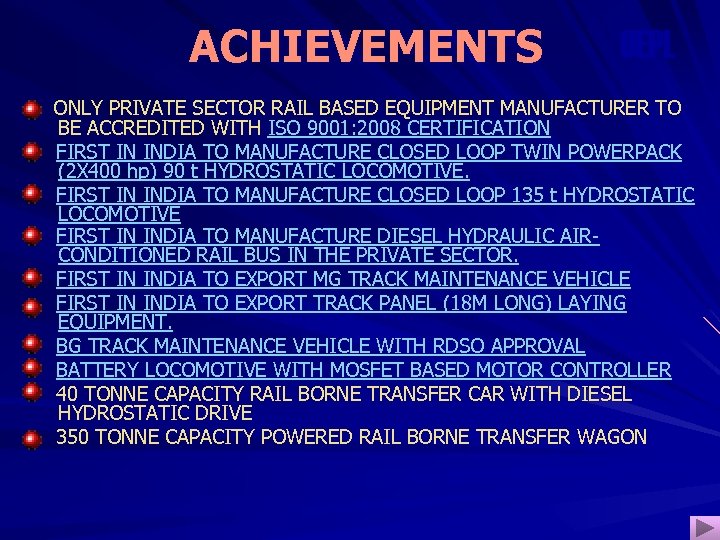 ACHIEVEMENTS OEPL ONLY PRIVATE SECTOR RAIL BASED EQUIPMENT MANUFACTURER TO BE ACCREDITED WITH ISO