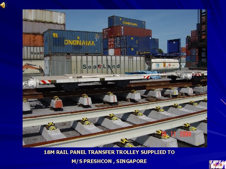 OEPL 18 M RAIL PANEL TRANSFER TROLLEY SUPPLIED TO M/S PRESHCON , SINGAPORE 