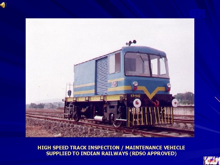OEPL HIGH SPEED TRACK INSPECTION / MAINTENANCE VEHICLE SUPPLIED TO INDIAN RAILWAYS (RDSO APPROVED)