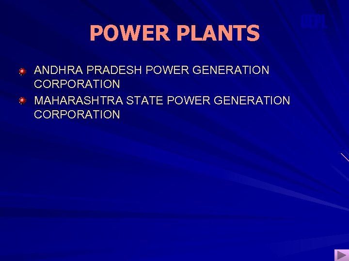 POWER PLANTS ANDHRA PRADESH POWER GENERATION CORPORATION MAHARASHTRA STATE POWER GENERATION CORPORATION OEPL 