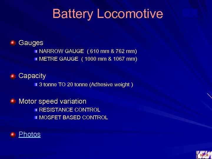 Battery Locomotive Gauges NARROW GAUGE ( 610 mm & 762 mm) METRE GAUGE (